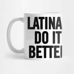 Latinas Do It Better Mug